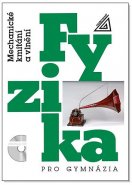 Fyzika pro gymnázia – Mechanické kmitání a vlnění