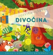 Posviť a hledej Divočina - Kniha s kouzelnou baterkou