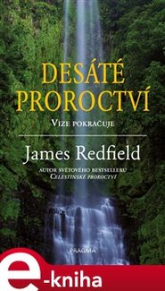 Desáté proroctví - James Redfield