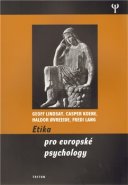 Etika pro evropské psychology - Colvin Geoff, Casper Koene, Haldor Ovreeide, Fredie Lang Lindsay
