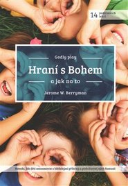 Hraní s Bohem - Jerome W. Berryman