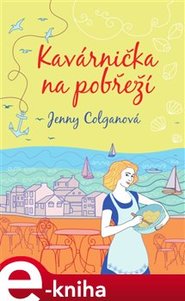 Kavárnička na pobřeží - Jenny Colganová