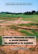 Vybrané přírodní extrémy a jejich dopady na Moravě a ve Slezsku.