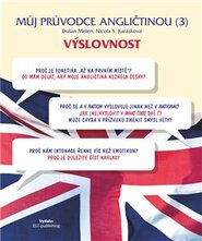 Můj průvodce angličtinou (3) - Výslovnost - Dušan Melen, Nicola S. Karásková