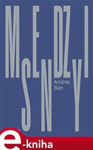 Medzisny - Andrej Bán
