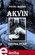 Akvin - Druhá tvář - Pavel Mareš