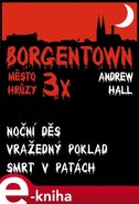 3x Borgentown - město hrůzy III - Andrew Hall