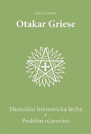 Mumiální hermetická léčba & Problém očarování
