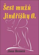 Šest můžů Jindřišky O.
