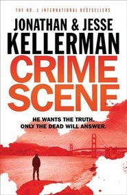 Crime Scene - Jesse Kellerman, Jonathan Kellerman