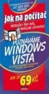 Poznáváme Windows Vista - kol., Jiří Hlavenka