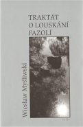 Traktát o louskání fazolí - Wiesław Myśliwski