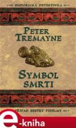 Symbol smrti - Peter Tremayne