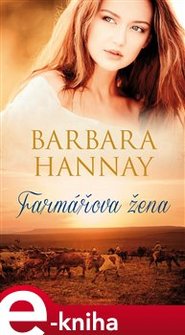 Farmářova žena - Barbara Hannay
