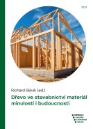 Dřevo ve stavebnictví materiál minulosti i budoucnosti