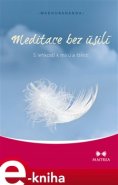Meditace bez úsilí - Madhurananda