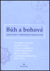 Bůh a bohové - Luboš Kropáček, Lenka Karfíková, Milan Lyčka, Jiří Starý, Radek Chlup, Dalibor Antalík, Lubomír Ondračka