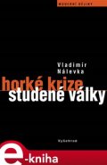 Horké krize studené války - Vladimír Nálevka