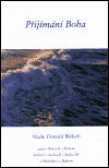 Přijímání Boha - Neale Donald Walsch