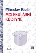 Molekulární kuchyně - Miroslav Raab