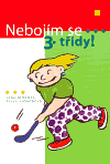 Nebojím se 3. třídy - Ivana Svobodová, Jana Němcová