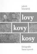 Lovy kovy kosy - Jakub Hlaváček
