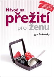 Návod na přežití pro ženu - Igor Bukovský