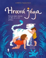 Hravá jóga - Základní jógová abeceda, jak ji cvičí zvířátka