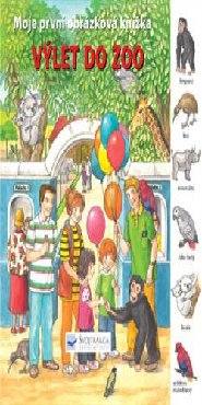 Výlet do ZOO – Moje první obrázková knížka