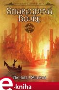 Smaragdová bouře - Michael J. Sullivan