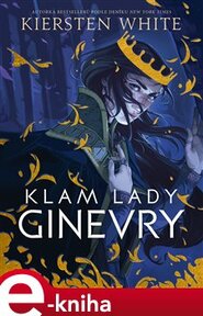 Klam lady Ginevry - Kiersten Whiteová