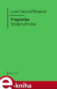 Pragmatika - Lucie Saicová Římalová