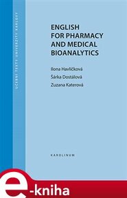 English for Pharmacy and Medical Bioanalytics - Ilona Havlíčková, Šárka Dostálová, Zuzana Katerová