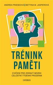 Trénink paměti - Andrea Frieseová, Bettina M. Jasperová