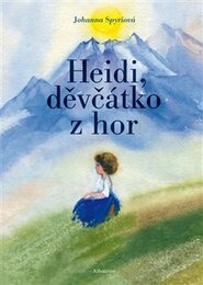 Heidi, děvčátko z hor - Johanna Spyriová
