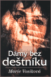 Dámy bez deštníku - Marie Vosiková