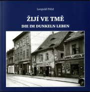 Žijí ve tmě = Die im Dunkeln leben