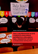 Škola (ne)připravená na dítě v kontextu spolupráce mateřských a základních škol: Perspektivy učitelů a studujících učitelství
