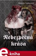 Nebezpečná krása - Markéta Tkadlecová