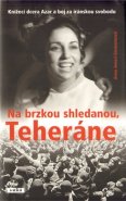 Na brzkou shledanou, Teheráne. - Anne Ameri-Siemensová