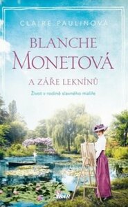 Blanche Monetová a záře leknínů