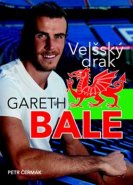 Gareth Bale Velšský drak - Petr Čermák