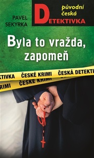 Byla to vražda, zapomeň