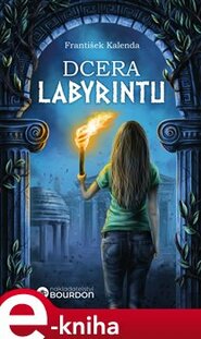Dcera labyrintu - František Kalenda