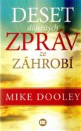Deset důležitých zpráv ze záhrobí