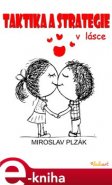 Taktika a strategie v lásce - Miroslav Plzák