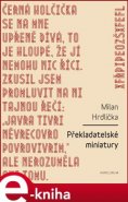 Překladatelské miniatury - Milan Hrdlička