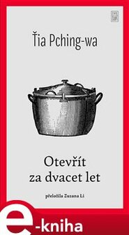 Otevřít za dvacet let - Ťia Pching-wa