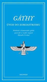 Gáthy - Úvod do zoroastrismu