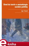 Úvod do teorie a metodologie sociální politiky - Igor Tomeš